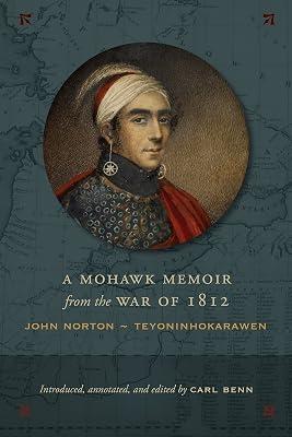 A Mohawk Memoir from the War of 1812 by Norton-Teyoninhokarawen, John | Paperback | History 2