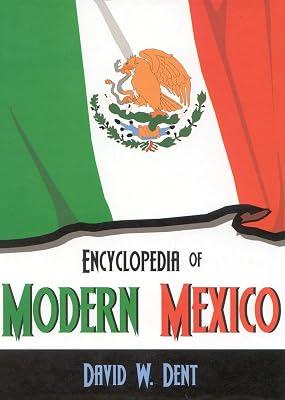 Encyclopedia of Modern Mexico by Dent, David W. | Hardcover | History Of The Americas 2