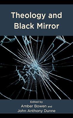 Theology and Black Mirror (Theology, Religion, and Pop Culture) | Hardcover | Religion 2