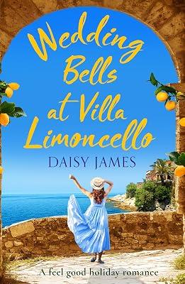 Wedding Bells at Villa Limoncello: A feel good holiday romance: 1 (Tuscan Dreams) by James, Daisy | Paperback | Romance 2