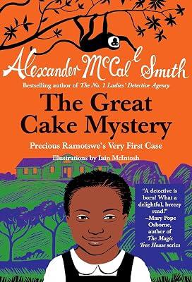 The Great Cake Mystery: Precious Ramotswe's Very First Case by McCall Smith, Alexander | Paperback | Juvenile Fiction 2