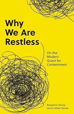 Why We Are Restless: On the Modern Quest for Contentment: 70 (New Forum Books) by Storey, Benjamin; Silber Storey, Jenna | Paperback | Philosophy 2