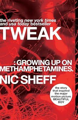 Tweak: Growing Up on Methamphetamines by Sheff, Nic | Paperback | Young Adult Nonfiction 2
