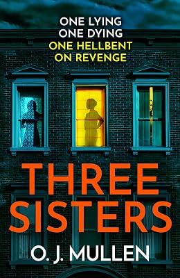 Three Sisters: A BRAND NEW completely addictive psychological thriller by Mullen, O. J. | Paperback | Crime & Mystery 2