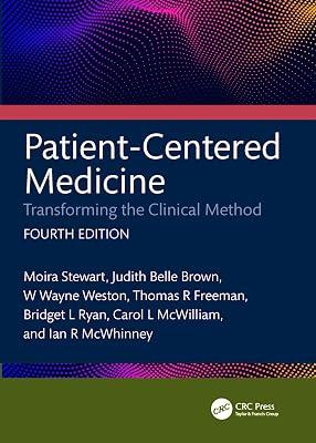 Patient-Centered Medicine: Transforming the Clinical Method by Brown, Judith Belle; Weston, W. Wayne; Freeman, Thomas; McWhinney, Ian R.; McWilliam, Carol L.; Ryan, Bridget L.; Stewart, Moira | Paperback | Doctor 2