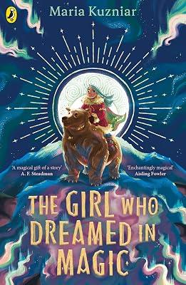 The Girl Who Dreamed in Magic: A magical adventure for ages 9-12 by Kuzniar, Maria | Paperback | Fantasy & Magical Realism (Children'S 2