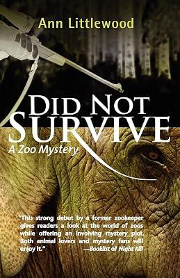 Did Not Survive: A Zoo Mystery: 2 (Zoo Mysteries) by Littlewood, Ann | Paperback | Fiction 2
