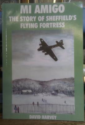 Mi Amigo: Story of Sheffield's Flying Fortress by Harvey, David | Paperback | Public Health & Preventive Medicine 2