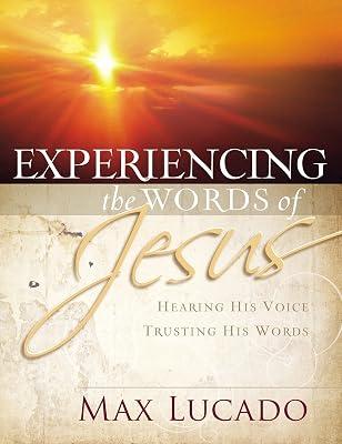 Experiencing the Words of Jesus: Trusting His Voice, Hearing His Heart by Lucado, Max | Paperback | New Testaments 2