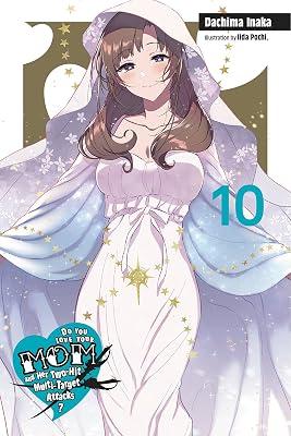 Do You Love Your Mom and Her Two-Hit Multi-Target Attacks?, Vol. 10 (light novel): The Manga: Black, White, and Red by Inaka, Dachima | Paperback | Fantasy 2