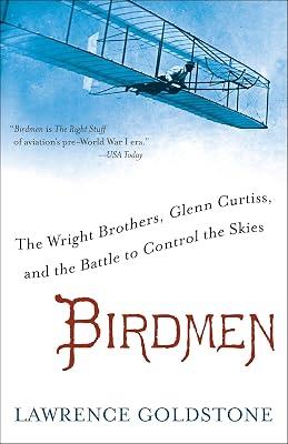 Birdmen: The Wright Brothers, Glenn Curtiss, and the Battle to Control the Skies by Goldstone, Lawrence | Paperback | History 2
