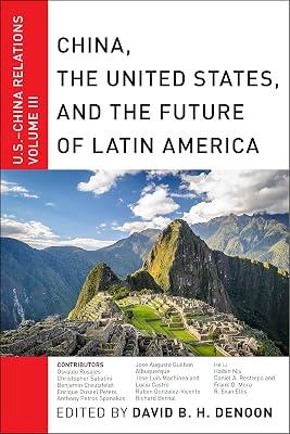 China, The United States, and the Future of Latin America: U.S.-China Relations, Volume III: 3 | Paperback | Arms Negotiation & Control 2