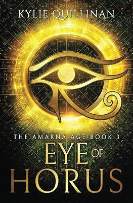 Eye of Horus: 3 (The Amarna Age) by Quillinan, Kylie | Paperback | Fantasy 2