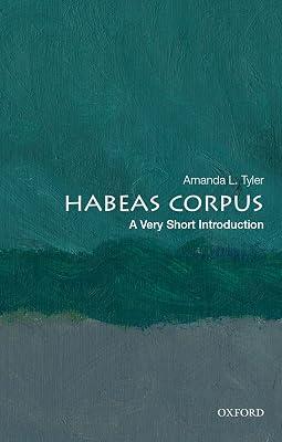 HABEAS CORPUS VSI: A Very Short Introduction by Tyler, Amanda L. | Paperback | Law 2