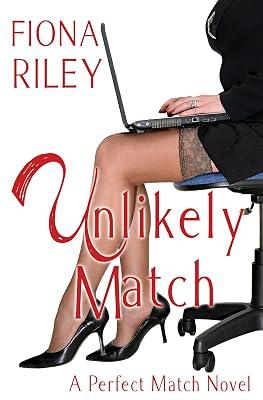 Unlikely Match: 2 (Perfect Match Novel) by Riley, Fiona | Paperback | Romance 2