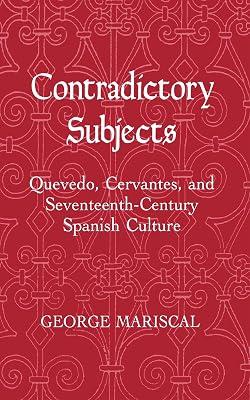 Contradictory Subjects: Quevedo, Cervantes, and Seventeenth Century Spanish Culture (Living Standards Measurement Study) by Mariscal, George | Hardcover | Literary Criticism 2