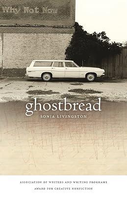 Ghostbread: 11 (Association of Writers and Writing Program Award for Creative Nonfiction) by Livingston, Sonja | Hardcover | Memoirs 2