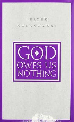 God Owes Us Nothing – A Brief Remark on Pascal′s Religion & on the Spirit of Jansenism: A Brief Remark on Pascal's Religion and on the Spirit of Jansenism by Kolakowski, Leszek | Hardcover | History Of Western Philosophy 2