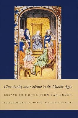 Christianity and Culture in the Middle Ages: Essays to Honor John Van Engen | Hardcover | European History 2
