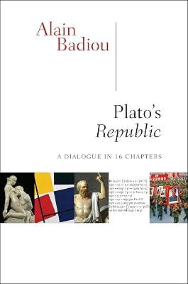 Plato's Republic: A Dialogue in 16 Chapters: A Dialogue in Sixteen Chapters by Badiou, Alain | Paperback | Political Science 2