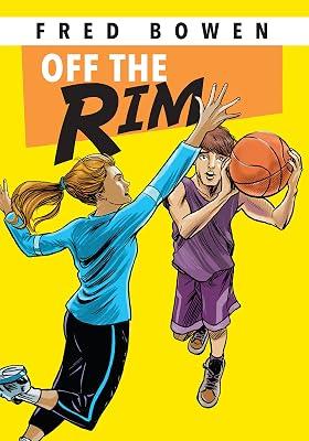 Off the Rim: 5 (Fred Bowen Sports Story Series) by Bowen, Fred | Paperback | Juvenile Fiction 2