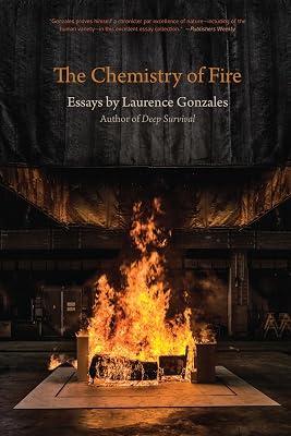 The Chemistry of Fire: Essays by Gonzales, Laurence | Paperback | Literary Essays 2