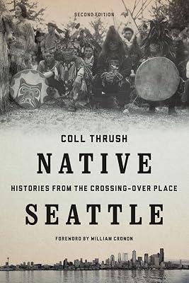Native Seattle by Thrush, Coll | Paperback | History Of The Americas 2