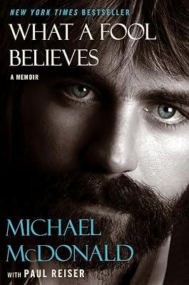 What A Fool Believes: A Memoir by McDonald, Michael | Hardcover | Biography & Autobiography 2