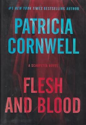 Flesh and Blood: A Scarpetta Novel (Kay Scarpetta Series, 22) by Cornwell, Patricia | Hardcover | Fiction: Thrillers 2