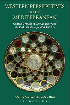 Western Perspectives on the Mediterranean: Cultural Transfer in Late Antiquity and the Early Middle Ages, 400-800 AD (Criminal Practice Series) | Paperback | History 2