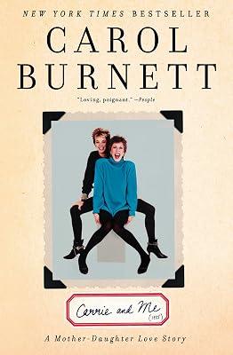 Carrie and Me: A Mother-Daughter Love Story by Burnett, Carol | Paperback | Biography & Autobiography 2