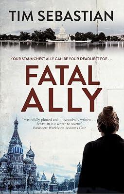 Fatal Ally by Sebastian, Tim | Paperback | Espionage & Spy Thriller 2