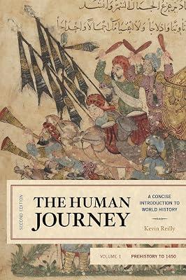 The Human Journey: A Concise Introduction to World History: Prehistory to 1450 (1) by Reilly, Kevin | Hardcover | History 2