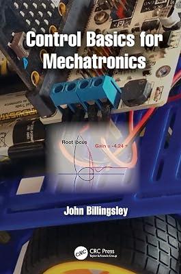 Control Basics for Mechatronics by Billingsley, John | Hardcover | Automatic Control Engineering 2