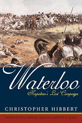 Waterloo: Napoleon's Last Campaign by Hibbert, Christopher | Paperback | History 2