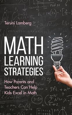 Math Learning Strategies: How Parents and Teachers Can Help Kids Excel in Math by Lamberg, Teruni | Hardcover | Teaching Of A Specific Subject 2