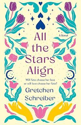 All the Stars Align by Schreiber, Gretchen | Hardcover | Young Adult Fiction 2