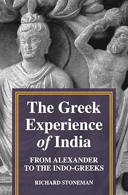 The Greek Experience of India: From Alexander to the Indo-Greeks by Stoneman, Richard | Hardcover | History 2