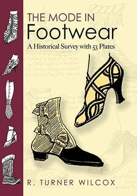 Mode in Footwear: A Historical Survey with 53 Plates (Dover Fashion and Costumes) by Wilcox, R. Turner | Paperback | History Of Fashion 2