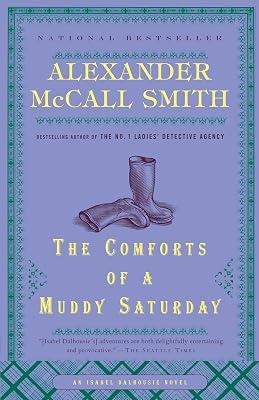 The Comforts of a Muddy Saturday: 5 (Isabel Dalhousie Series) by McCall Smith, Alexander | Paperback | Fiction 2