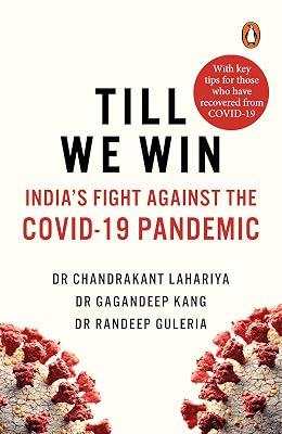 Till We Win: India's Fight Against The Covid-19 Pandemic by Dr Chandrakant Lahariya,Dr Chandrakant Lahariya,Dr Randeep Guleria | Paperback | Health & Safety Issues 2