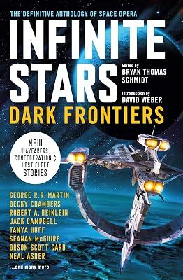 Infinite Stars: Dark Frontiers: The Definitive Anthology of Space Opera by Card, Orson Scott; Chambers, Becky; Campbell, Jack; Huff, Tanya | Paperback | Adventure 2