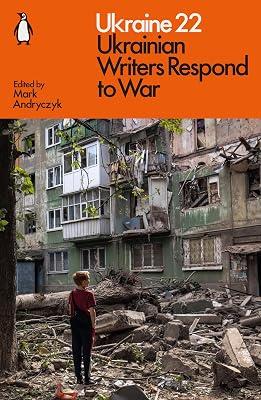 Ukraine 22: Ukrainian Writers Respond to War by null null | Paperback | Reportage & Collected Journalism 2