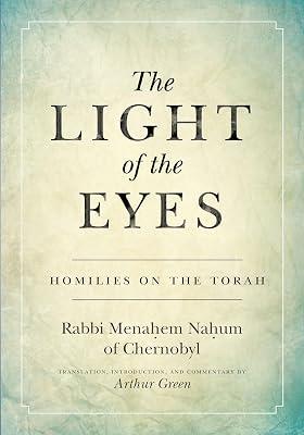 The Light of the Eyes: Homilies on the Torah (Stanford Studies in Jewish Mysticism) by Nahum, Menahem, Rabbi | Hardcover | Religion 2