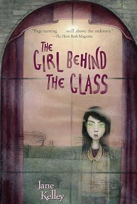 The Girl Behind the Glass by Kelley, Jane | Paperback | Juvenile Fiction 2