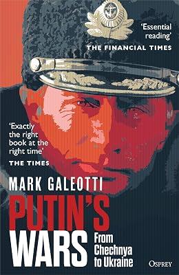 Putin's Wars: From Chechnya to Ukraine by Galeotti, Mark | Paperback | Military History: Post Ww2 Conflicts 2