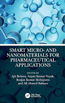Smart Micro and Nanomaterials for Pharmaceutical Applications (Emerging Materials and Technologies) | Hardcover | Pharmaceutical Chemistry And Technology 2