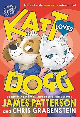 Katt Loves Dogg by Patterson, James; Grabenstein, Chris | Hardcover | Juvenile Fiction 2
