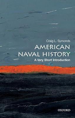 American Naval History: A Very Short Introduction (Very Short Introductions) by Symonds, Craig L. | Paperback | History Of The Americas 2