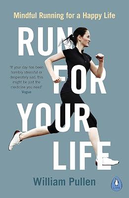 Run for Your Life: Mindful Running for a Happy Life by Pullen, William | Paperback | Exercise & Workout Books 2
